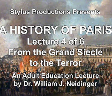 A History of Paris Lecture 4 of 6 From the Grand Siecle to the Terror