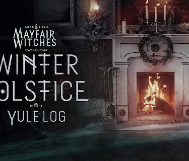 Anne Rice's Mayfair Witches Winter Solstice Yule Log (2024)