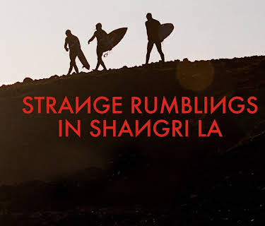 Strange Rumblings In Shangri La (2014)