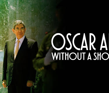 Oscar Arias: Without a Shot Fired (2017)