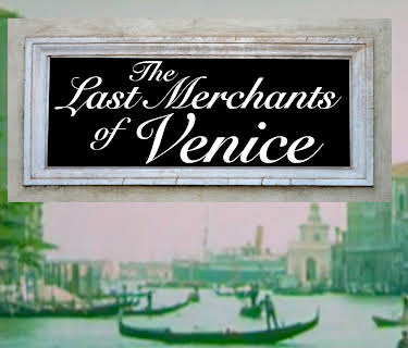 The Last Merchants of Venice (2018)