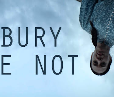 Bury Me Not (2019)