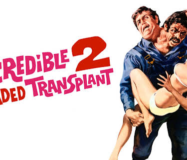 The Incredible Two-Headed Transplant (1971)