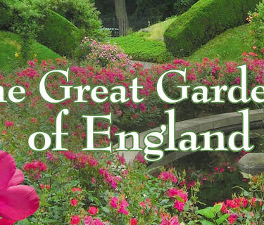 The Great Gardens of England