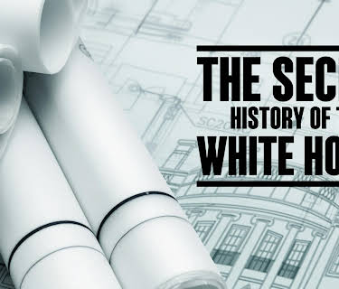 The Secret History of the White House Season 1