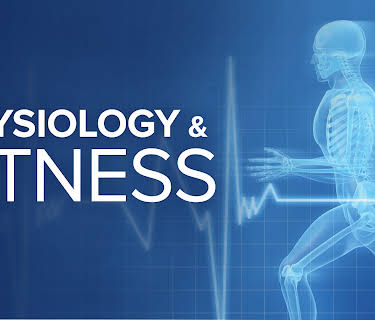Physiology and Fitness