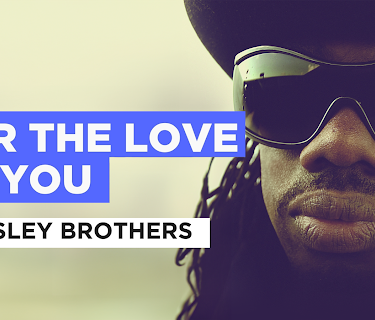 For The Love Of You in the Style of The Isley Brothers (1975)