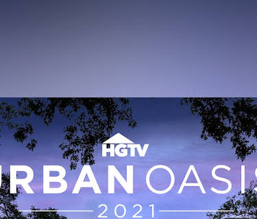 HGTV Urban Oasis 2021