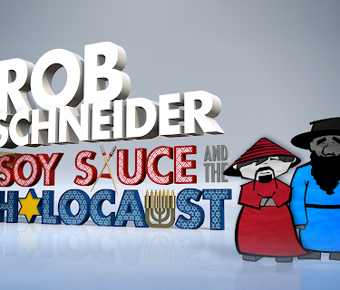 Rob Schneider: Soy Sauce and the Holocaust (2012)