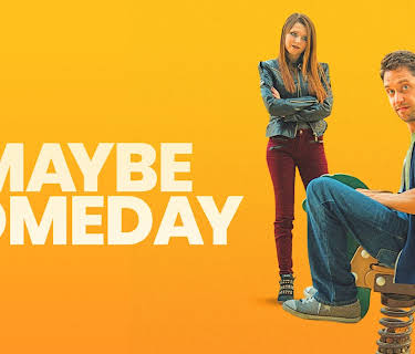 Maybe Someday (2017)