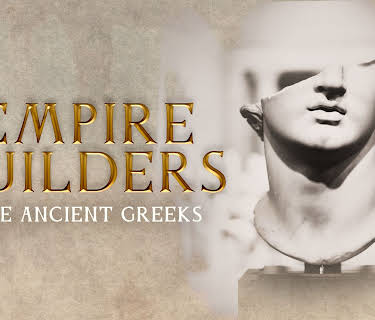 Empire Builders The Ancient Greeks