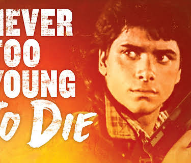 Never Too Young To Die (1986)