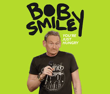 Bob Smiley: You're Just Hungry (2021)