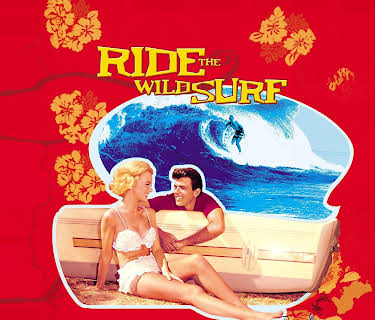 Ride The Wild Surf (1964)