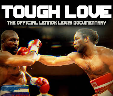 Tough Love: The Official Lennox Lewis Documentary (2026)