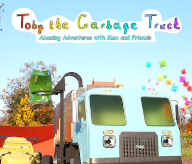 Toby the Garbage Truck | Amazing Adventures with Max and Friends