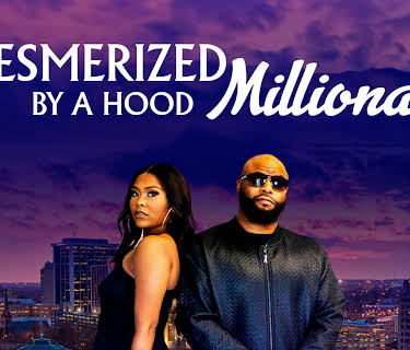 Mesmerized By A Hood Millionaire (2024)