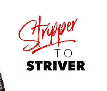 Stripper to Striver (2019)