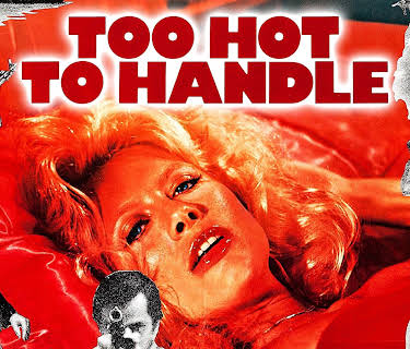 Too Hot To Handle (1977)