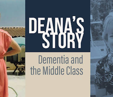 Deana's Story: Dementia and the Middle Class (2018)