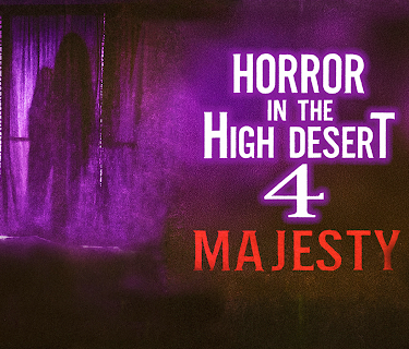 Horror in the High Desert 4: Majesty (2025)