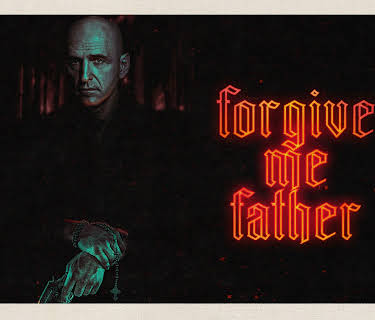 Forgive Me Father (2025)