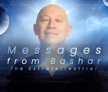 Messages from Bashar the Extraterrestrial