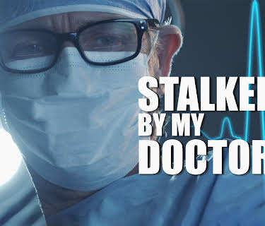 Stalked By My Doctor (2015)