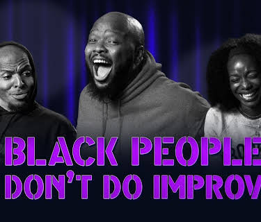 Black People Don't Do Improv