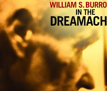 William S. Burroughs: In The Dream Machine (2015)