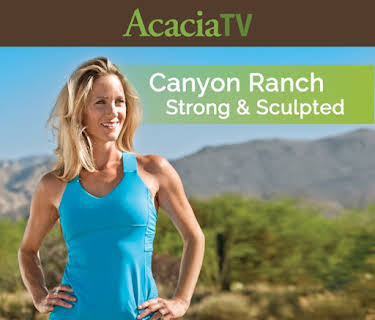 Canyon Ranch: Strong & Sculpted
