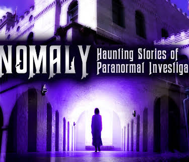 Anomaly: Haunting Stories of Paranormal Investigations (2018)