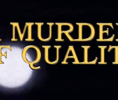 A Murder Of Quality (1991)