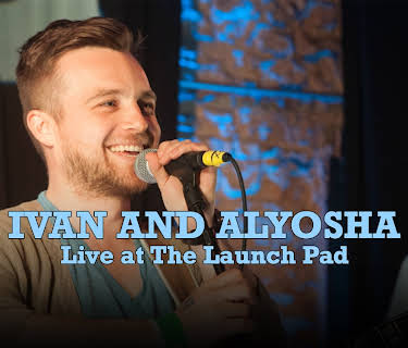 Alyosha, Ivan - Live at The Launch Pad (2013)