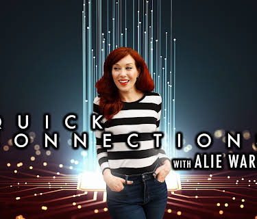 Quick Connections with Alie Ward