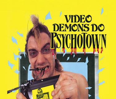 Video Demons Do Psychotown (1989)