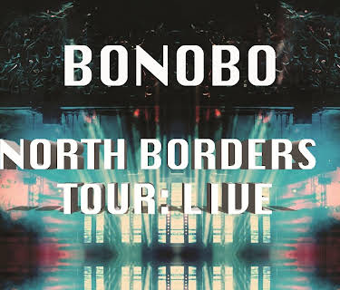Bonobo - The North Borders Tour: Live (2015)