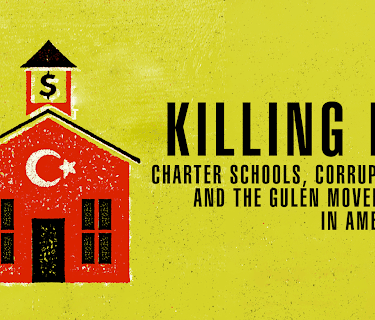 Killing Ed: Charter Schools, Corruption and the Gulen Movement in America (2016)