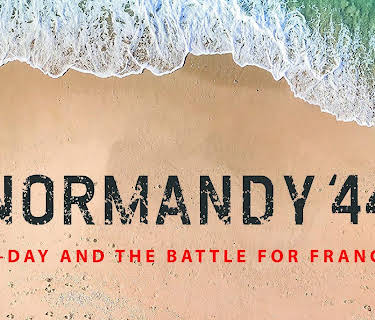 Normandy '44: D-Day and the Battle for France