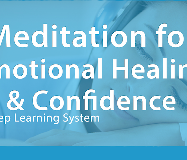 Meditation for Emotional Healing & Confidence (The Sleep Learning System)