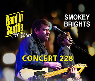 Smokey Brights - Band in Seattle - Smokey Brights Concert 228 (2016)
