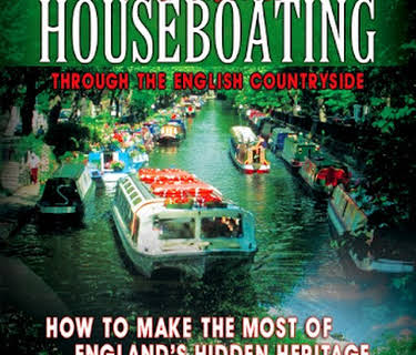 Narrowboat Houseboating Through the English Countryside: How to Make the Most of England's Hidden Heritage (2001)