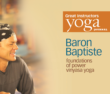 Yoga Journal: Baron Baptiste's Foundations of Power Vinyasa Yoga