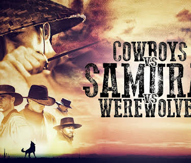 Cowboys vs Samurai vs Werewolves (2015)