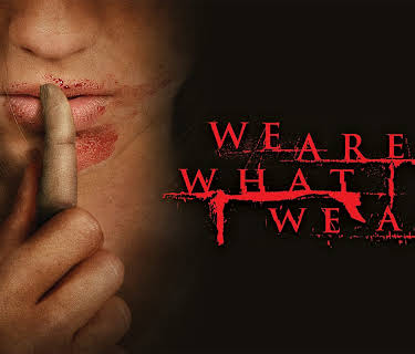 We Are What We Are (2021)