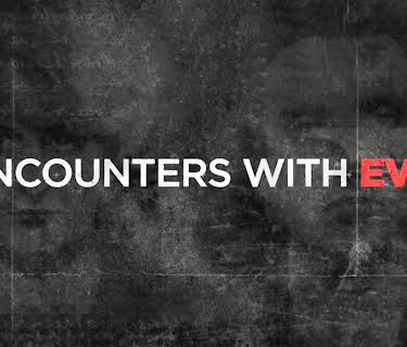 Encounters With Evil