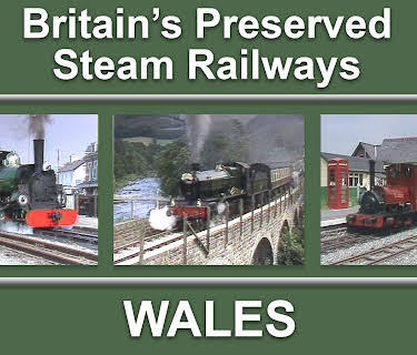 Britain's Preserved Steam Railways - Wales