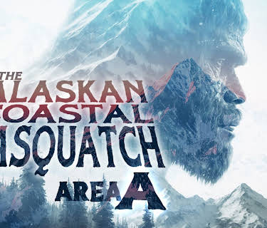 The Alaskan Coastal Sasquatch: Area A (2023)
