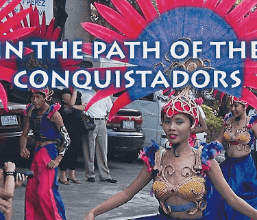 In The Path of the Conquistadores - Loreto, Mexico to the Philippines