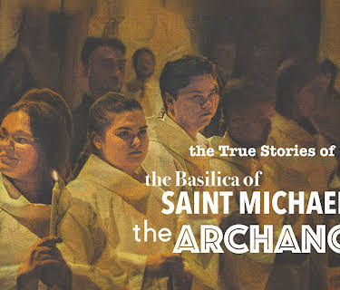 The True Stories of the Basilica of Saint Michael the Archangel (2024)